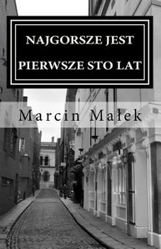 Paperback Najgorsze jest pierwsze sto lat: i inne dialogi [Polish] Book