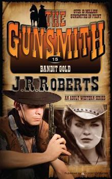 Bandit Gold - Book #15 of the Gunsmith