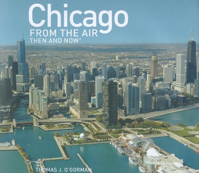 Hardcover Chicago from the Air Then and Now Book