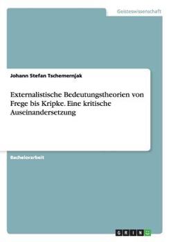Paperback Externalistische Bedeutungstheorien von Frege bis Kripke. Eine kritische Auseinandersetzung [German] Book
