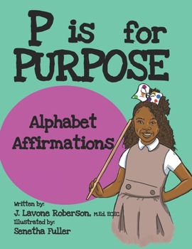 Paperback P is for Purpose: Alphabet Affirmations Book