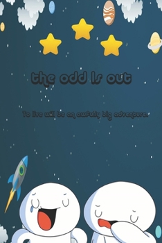 Paperback The odd 1s out: To live will be an awfully big adventure. Book