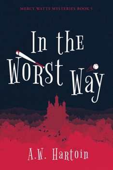 In the Worst Way - Book #5 of the Mercy Watts Mysteries