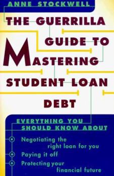 Hardcover The Guerrilla Guide to Mastering Student Loan Debt Book