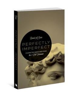 Paperback Perfectly Imperfect: Character Sketches from the Old Testament Book