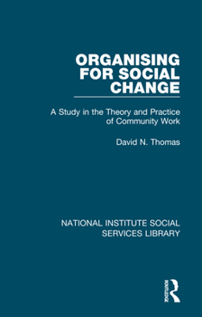 Paperback Organising for Social Change: A Study in the Theory and Practice of Community Work Book