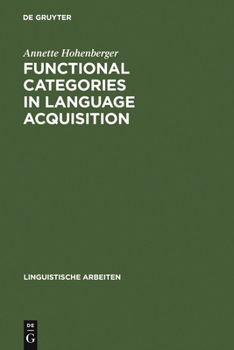 Hardcover Functional Categories in Language Acquisition: Self-Organization of a Dynamical System Book