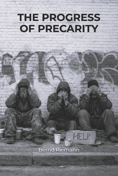 The Progress of Precarity