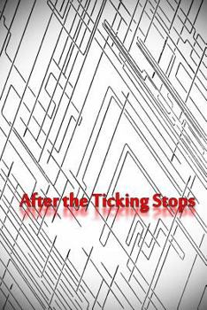 Paperback After the Ticking Stops Book