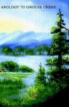 Paperback Apology to Grouse Creek Book