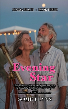 Evening Star: A Sweet Later-in-Life Beach Romance (Cocoa Beach Book 3)