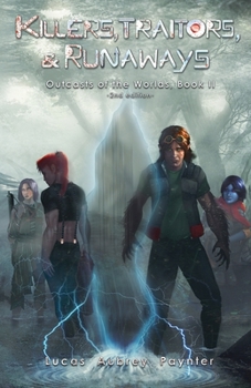 Paperback Killers, Traitors, & Runaways - Outcasts of the Worlds, Book II Book