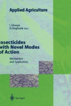 Hardcover Insecticides with Novel Modes of Action: Mechanisms and Application Book