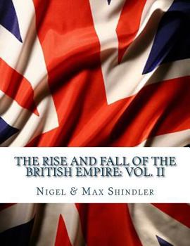 Paperback The Rise and Fall of the British Empire: Vol. II: While Britain Slept Book