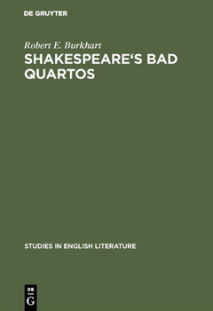 Hardcover Shakespeare's Bad Quartos: Deliberate Abridgments Designed for Performance by a Reduced Cast Book