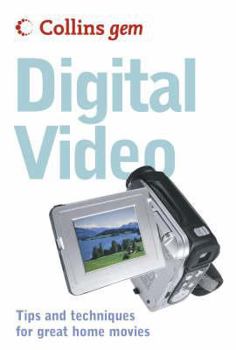 Paperback Collins Gem Digital Video: Tips and Techniques for Great Home Movies Book