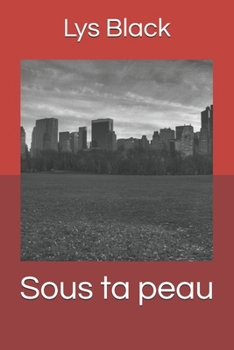 Paperback Sous ta peau [French] Book