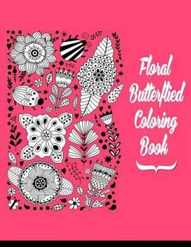 Paperback Floral Butterflies Coloring Book: Flowers Butterfiles Natural Coloring Book For Adults Large Print Book