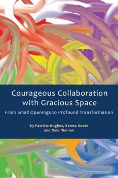 Paperback Courageous Collaboration with Gracious Space Book