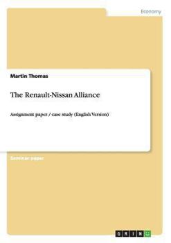 Paperback The Renault-Nissan Alliance: Assignment paper / case study (English Version) Book