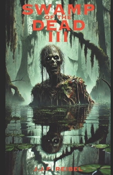 Swamp of the Dead III (Zombie Chronicles)