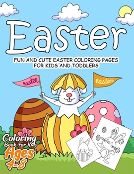 Paperback Easter Coloring Book for Kids Ages 4-8: 55 Fun and Easy Easter Coloring Pages - Easter Book for Kids - Easter Gift for Kids, Toddlers and Preschool Book