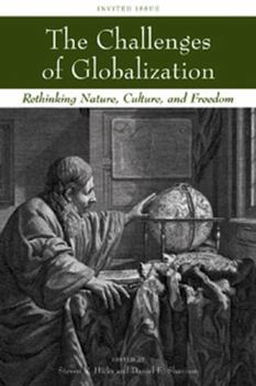 The Challenges of Globalization: Rethinking Nature, Culture, and Freedom (Studies in Economic Reform and Social Justice)