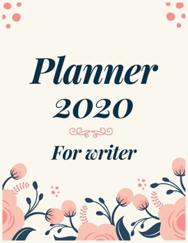 Paperback Planner 2020 for Writer: Jan 1, 2020 to Dec 31, 2020: Weekly & Monthly Planner + Calendar Views (2020 Pretty Simple Planners) Book