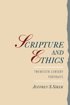 Paperback Scripture and Ethics: Twentieth-Century Portraits Book