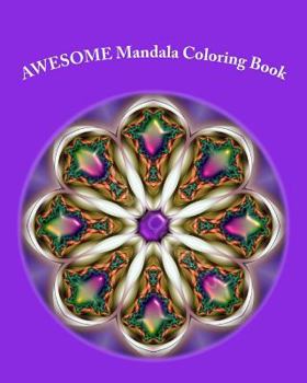 Paperback AWESOME Mandala Coloring Book: Fun Mandala shapes coloring book...Fun for all ages! Book