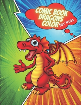 Paperback Comic book dragons color for kids: Funny dragon colorful, create your own comic Book