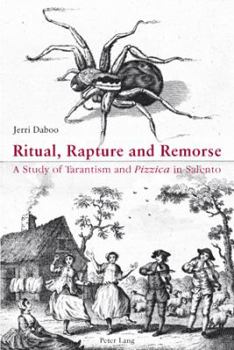 Paperback Ritual, Rapture and Remorse: A Study of Tarantism and "Pizzica" in Salento Book