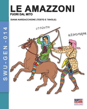 Paperback Le Amazzoni - Fuori dal mito [Italian] Book