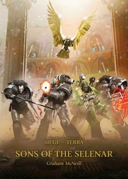 Sons of the Selenar - Book  of the Siege of Terra