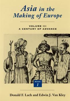 Paperback Asia in the Making of Europe, Volume III: A Century of Advance. Book 1: Trade, Missions, Literature Book