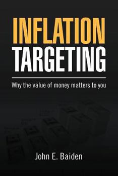 Paperback Inflation Targeting: Why the value of money matters to you Book