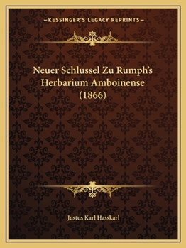 Paperback Neuer Schlussel Zu Rumph's Herbarium Amboinense (1866) [German] Book