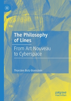 Paperback The Philosophy of Lines: From Art Nouveau to Cyberspace Book