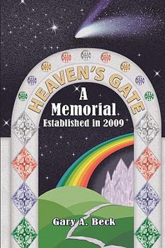 Heaven's Gate a Memorial Established 2009