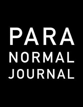 Paperback Paranormal Journal: Notebook For Writing Your Thoughts and Investigations Book