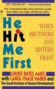 Paperback He Hit Me First: When Brothers and Sisters Fight Book