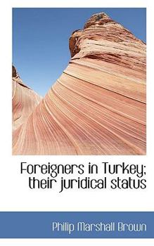 Paperback Foreigners in Turkey; Their Juridical Status Book