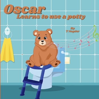 Paperback Oscar Learns to use a potty: A Fun and Friendly Guide to Growing Up! A Playful Journey to Potty Training Success for Little Learners Book