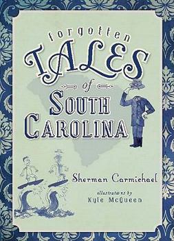 Paperback Forgotten Tales of South Carolina Book