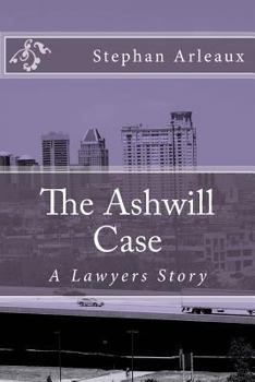 Paperback The Ashwill Case: A Lawyers Story Book