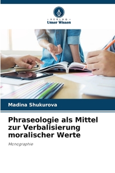 Paperback Phraseologie als Mittel zur Verbalisierung moralischer Werte [German] Book