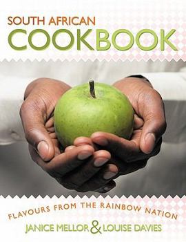 Paperback South African Cookbook: Flavours from the Rainbow Nation Book
