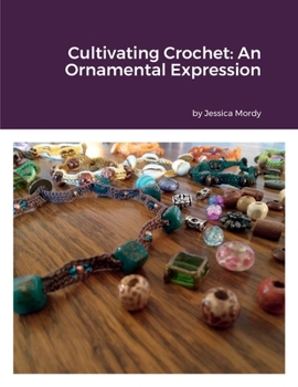 Paperback Cultivating Crochet: An Ornamental Expression Book