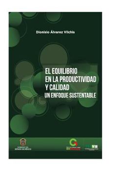El Equilibrio En La Productividad Y Calidad: Un Enfoque Sustentable