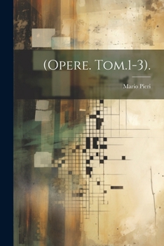 Paperback (Opere. Tom.1-3). [Italian] Book